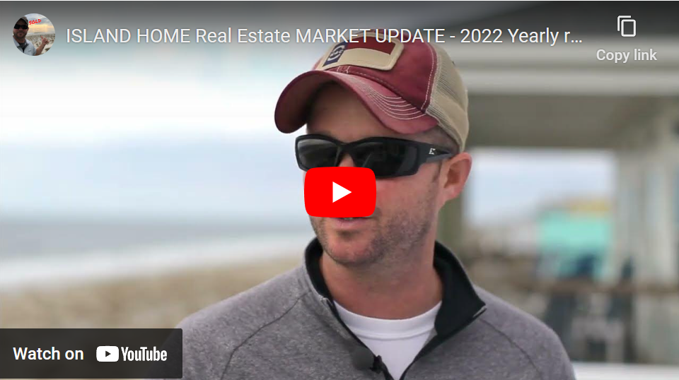 Oak Island Real Estate – Market Update – 2022 Re-cap